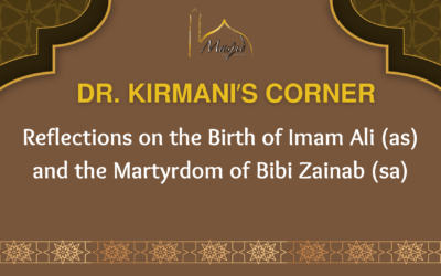 Reflections on the Birth of Imam Ali (as) and the Martyrdom of Bibi Zainab (sa)